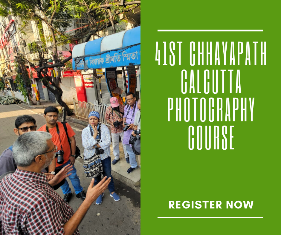 40th Chhayapath Calcutta Photography Course