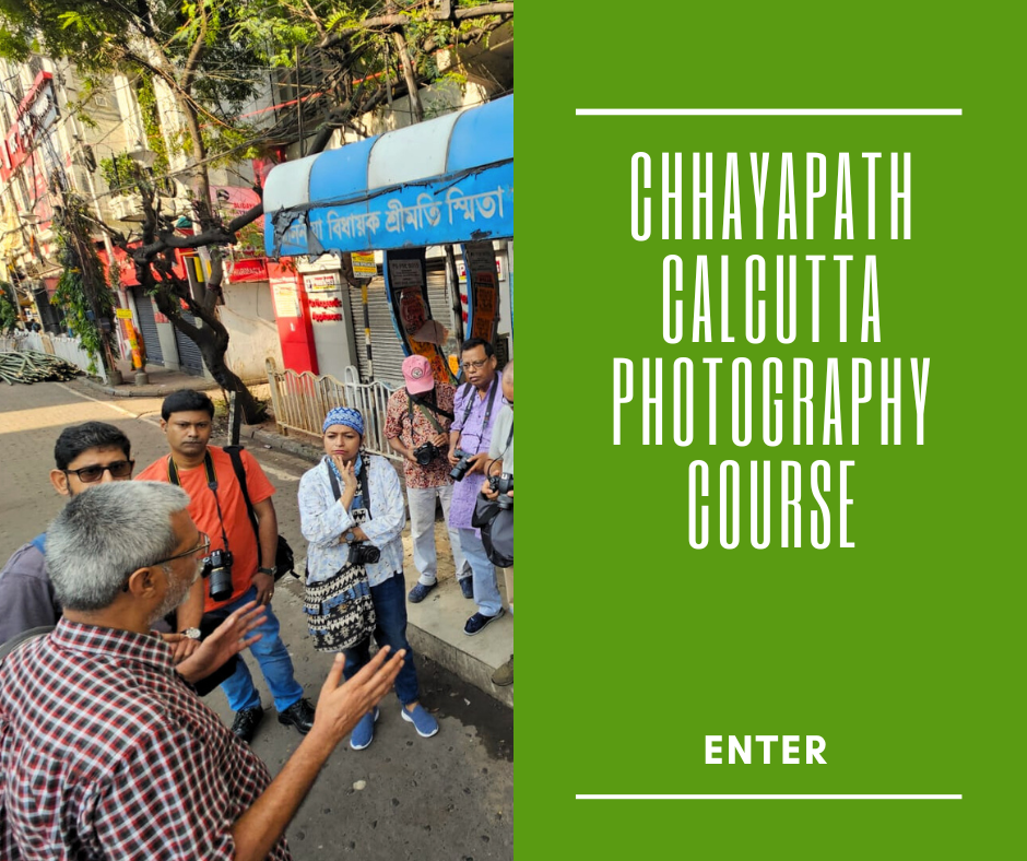 40th Chhayapath Calcutta Photography Course